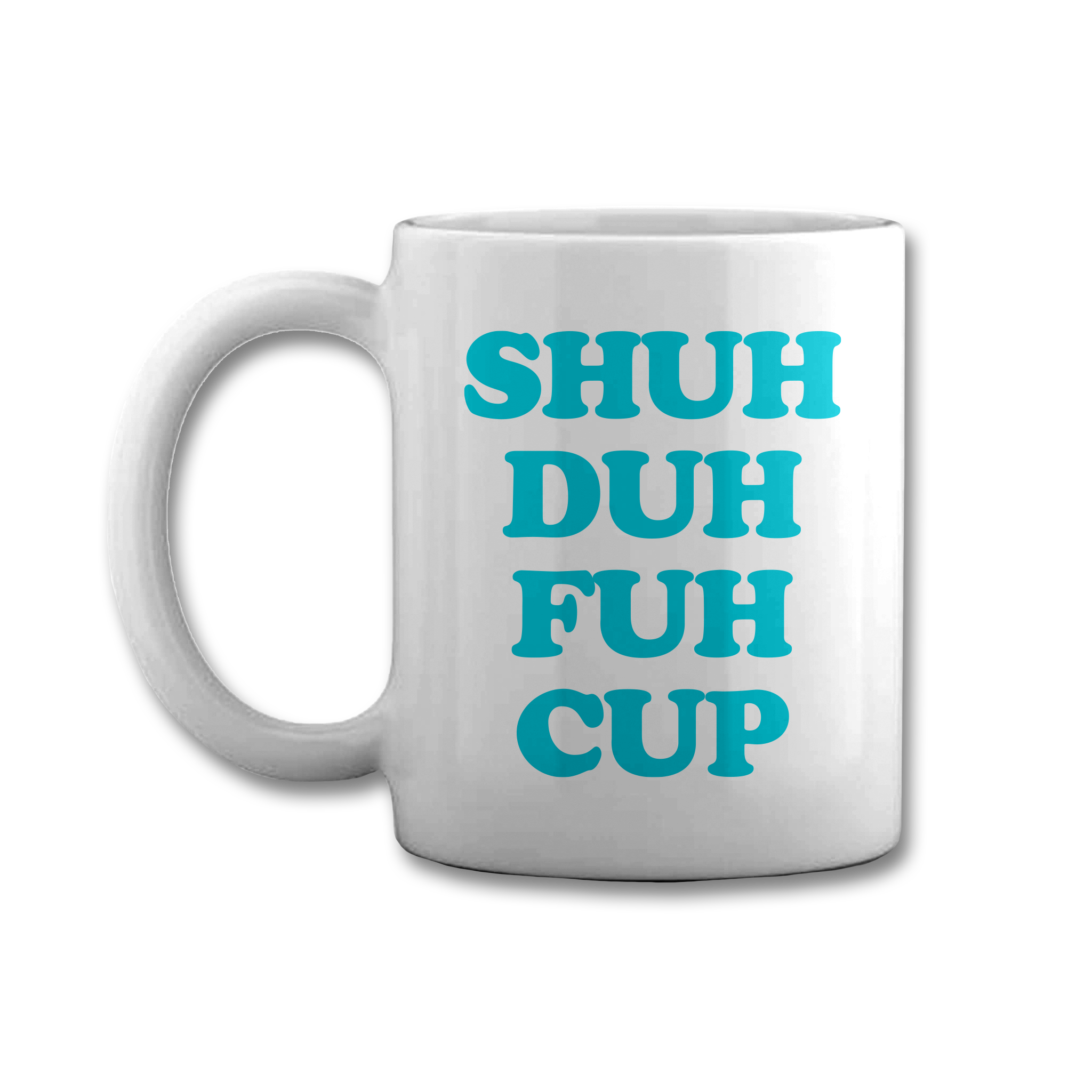 Shut The Fuh Cup