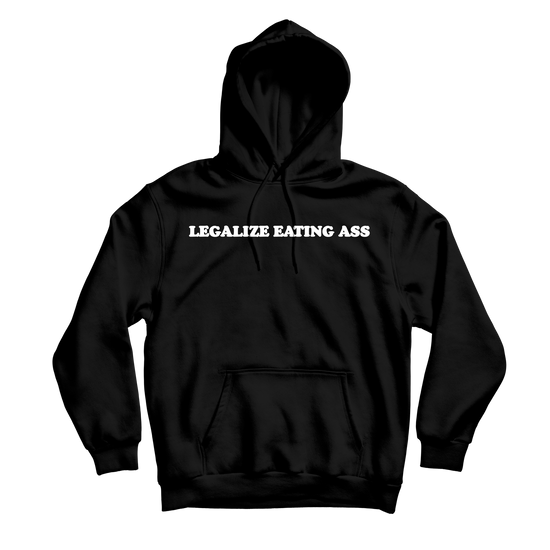 Legalize Eating Ass Black Hoodie