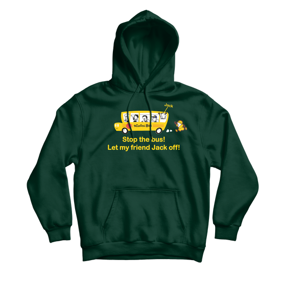 Stop The Bus Forest Hoodie