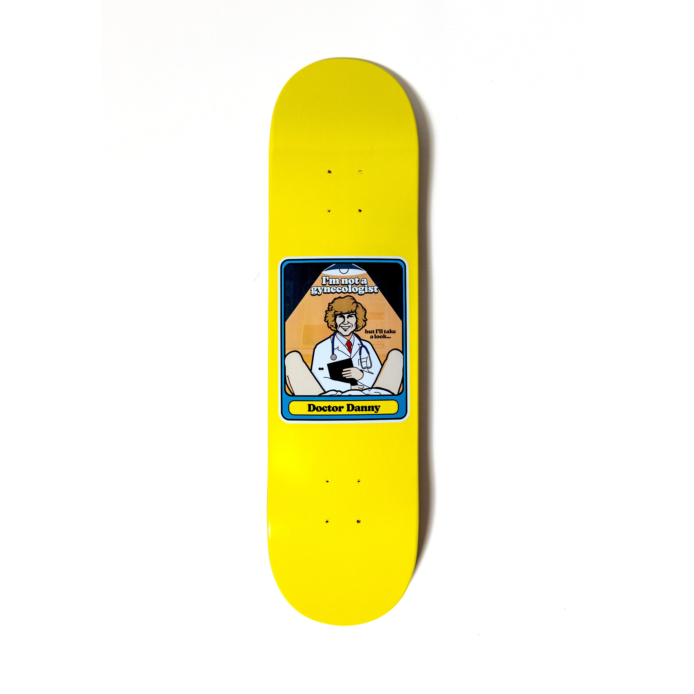 Not A Gynecologist Yellow Skate Deck
