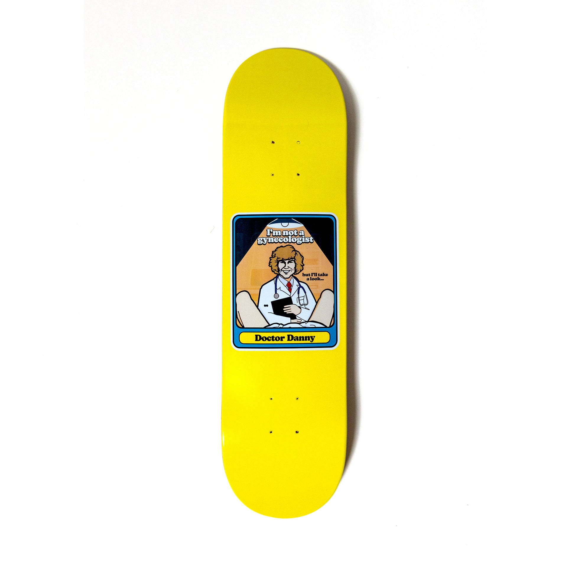 Not A Gynecologist Yellow Skate Deck