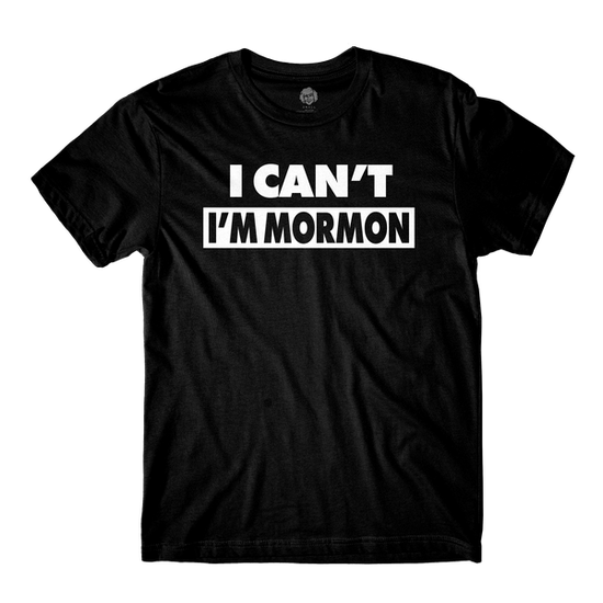 I Can't I'm Mormon Black Tee