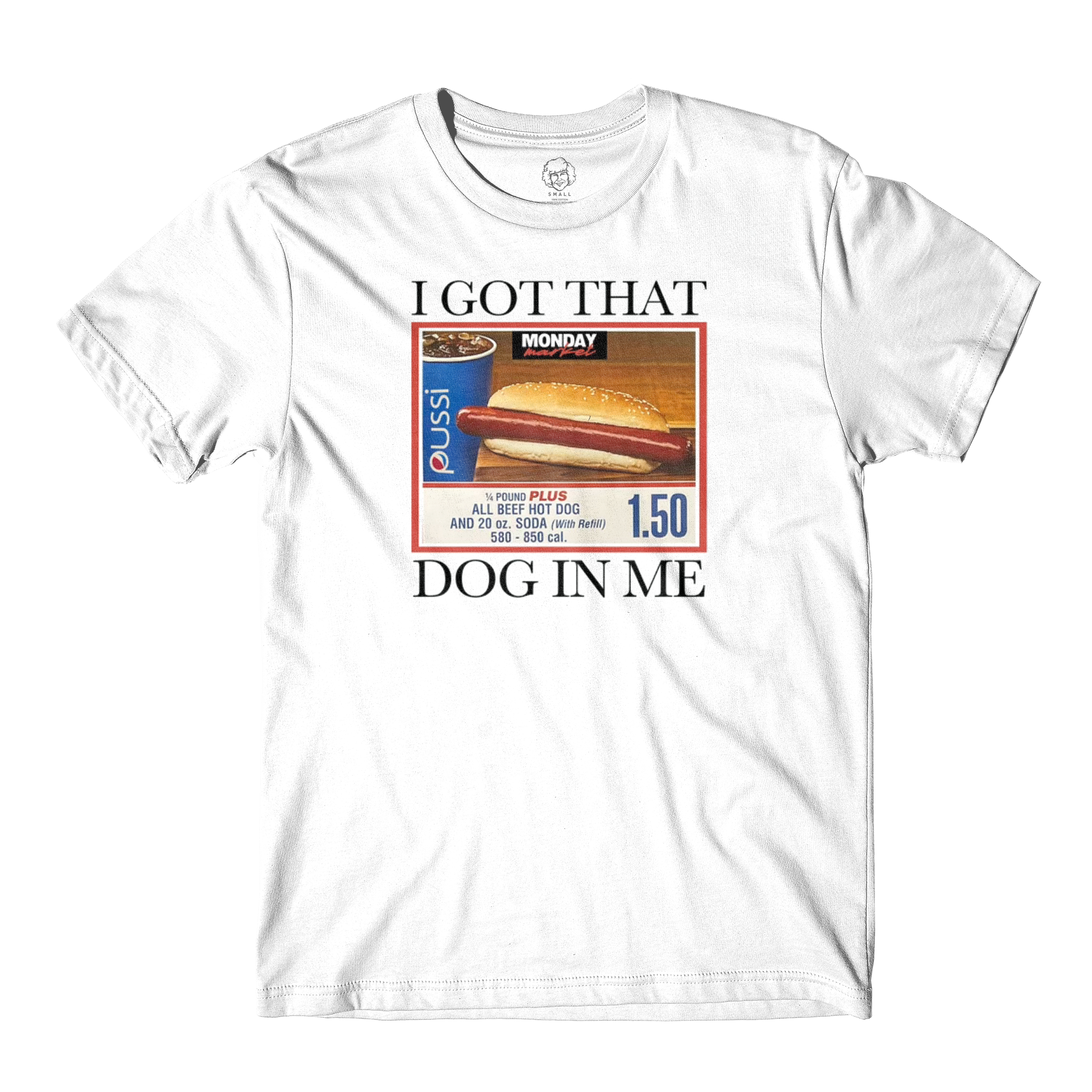 I Got That Dog In Me White Tee