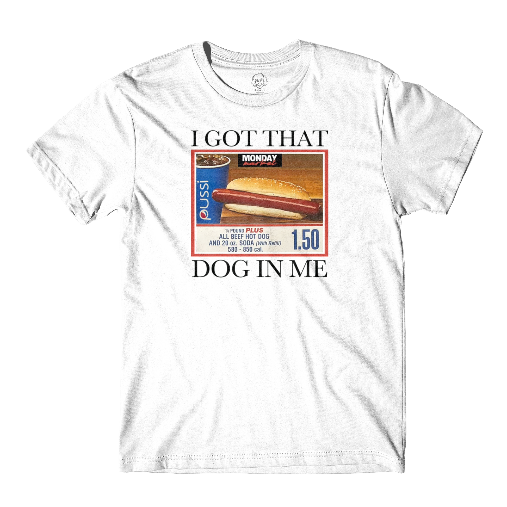 I Got That Dog In Me White Tee