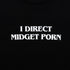 I Direct Midget Porn Black Tee - Danny Duncan