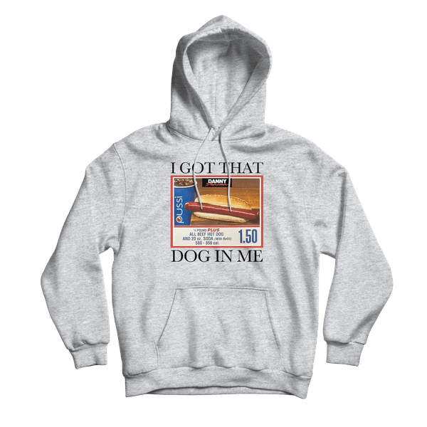 I Got That Dog In Me Grey Hoodie - Danny Duncan