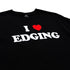 I Heart Edging Black Tee - Danny Duncan