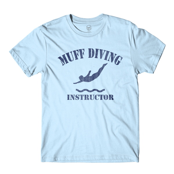 Muff Diving Instructor Light Blue Tee