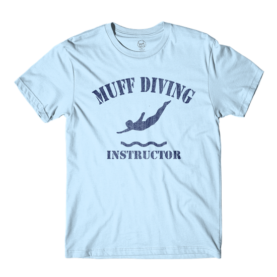 Muff Diving Instructor Light Blue Tee