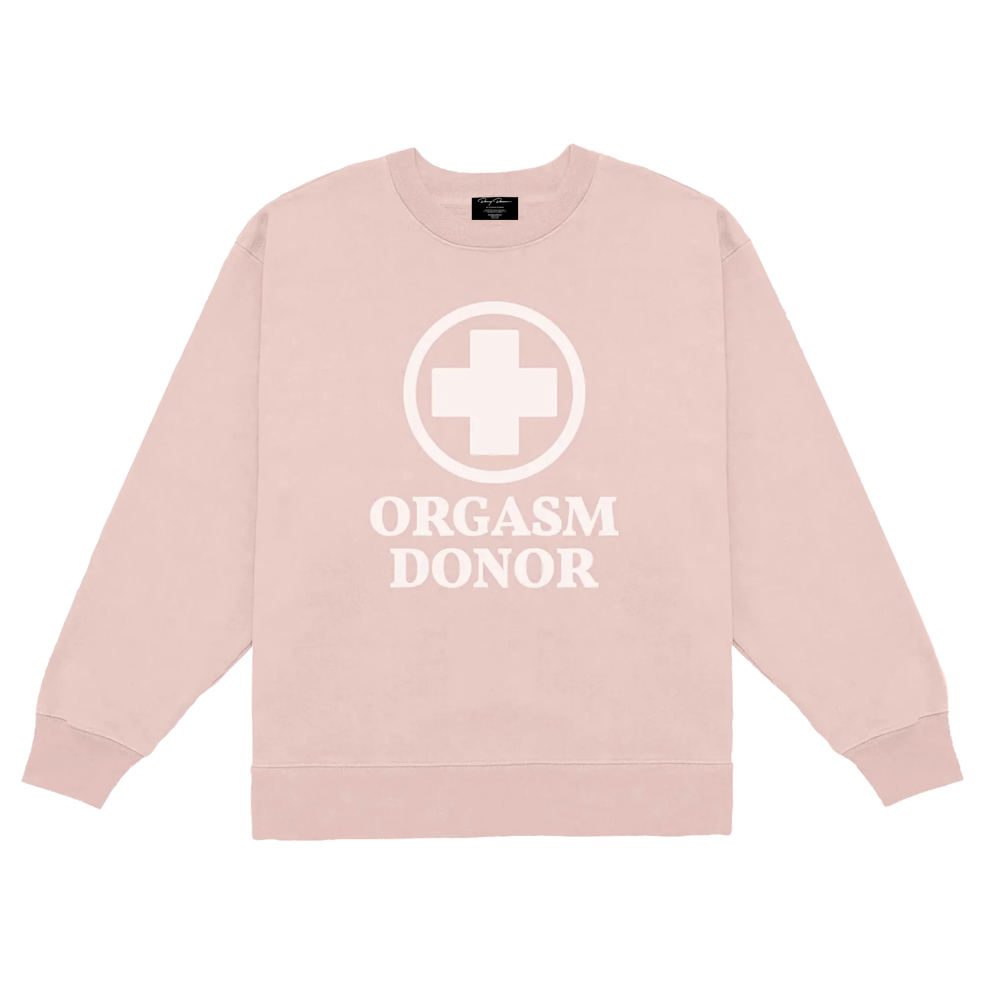 Orgasm Donor Pale Pink Crewneck