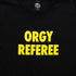 Orgy Referee Black Tee - Danny Duncan