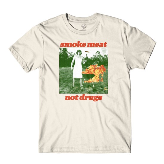 Smoke Meat Not Drugs Natural Tee