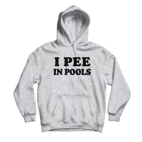 I Pee In Pools Grey Hoodie