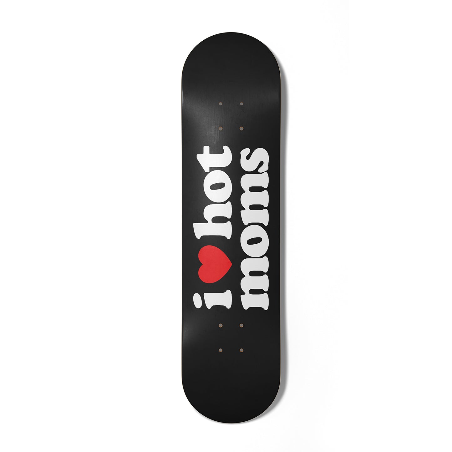 I Heart Hot Moms Black/Red Skate Deck