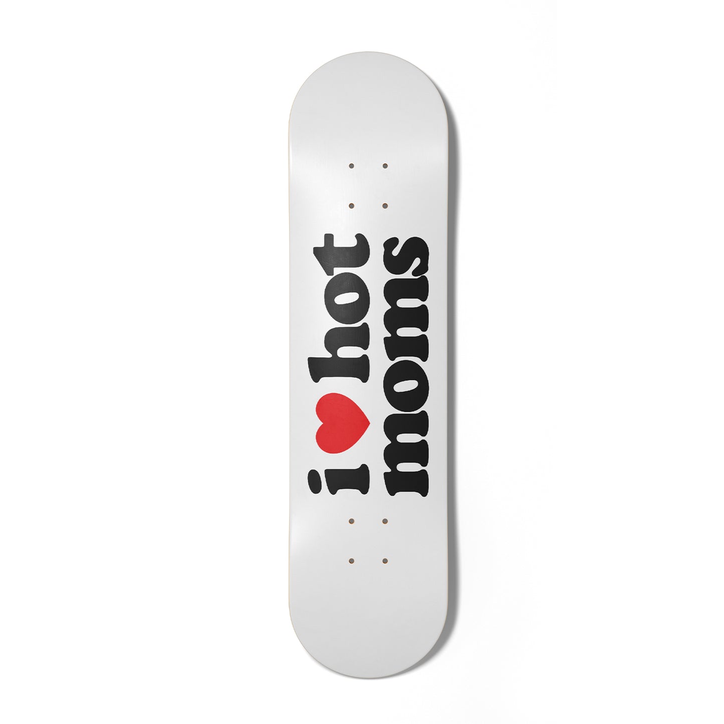 I Heart Hot Moms White/Red Skate Deck